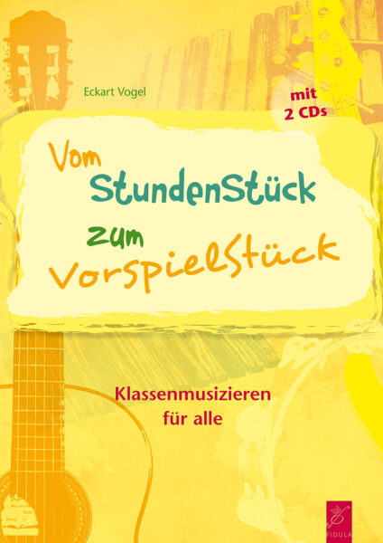 Vom StundenStück zum VorspielStück (Buch incl. 2 CDs)