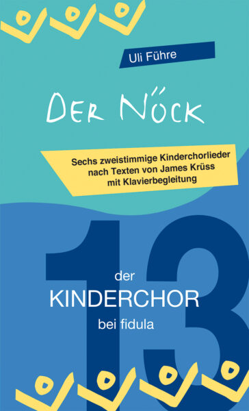 Der Nöck (der KINDERCHOR 13)