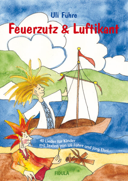 Feuerzutz & Luftikant (Sprachspiellieder-Buch)