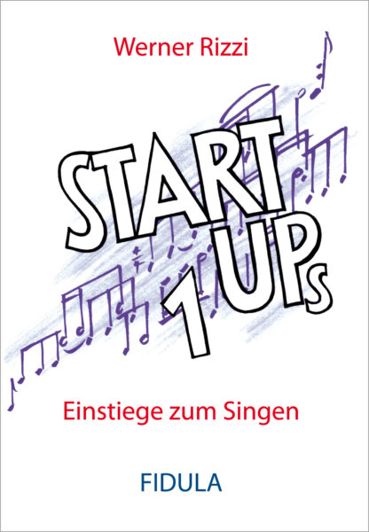 Start Ups 1 – Einstiege zum Singen