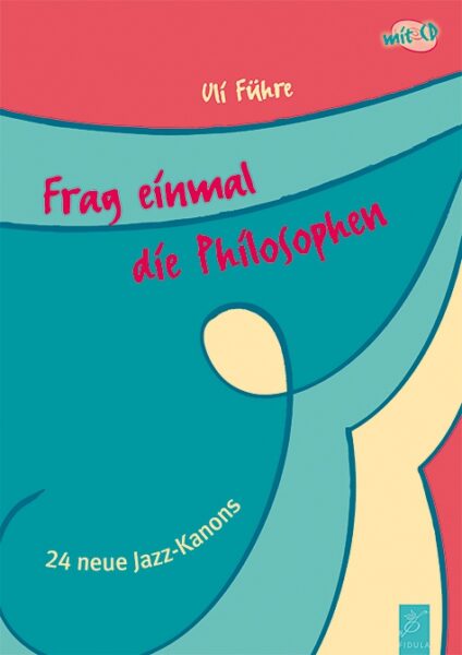 Frag einmal die Philosophen (Buch mit CD)