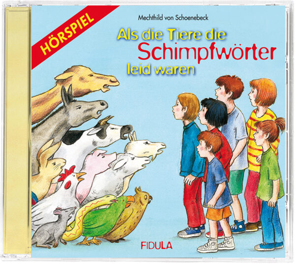 Als die Tiere die Schimpfwörter leid waren – Hörspiel-CD