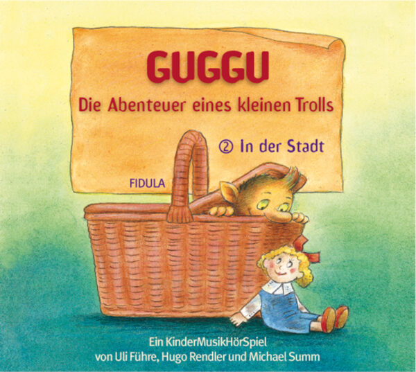 GUGGU - Die Abenteuer eines kleinen Trolls - 2. Hörspiel "In der Stadt"
